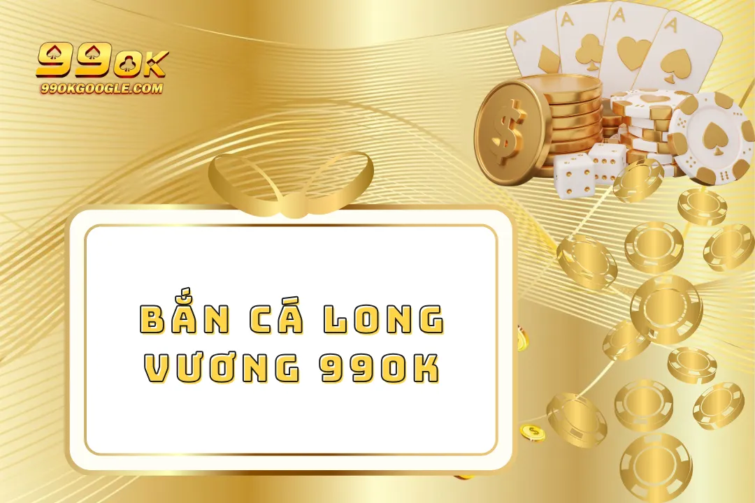 Bắn Cá Long Vương 99ok – Đứng Top Đầu Về Sự Kịch Tính 8 Bắn Cá Long Vương 99ok – Đứng Top Đầu Về Sự Kịch Tính