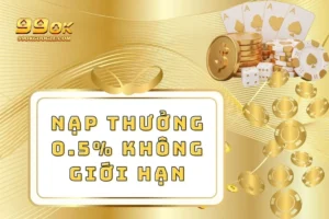 Nạp Thưởng 0.5% Không Giới Hạn - Ưu Đãi Siêu Hấp Dẫn 7 Nạp Thưởng 0.5% Không Giới Hạn - Ưu Đãi Siêu Hấp Dẫn