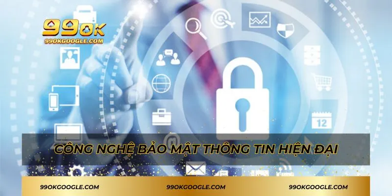 99OK 49 Công nghệ bảo mật thông tin 99OK hiện đại