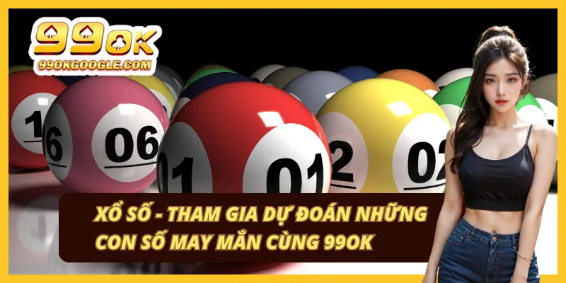 99OK 43 Trải nghiệm dự đoán xổ số tại 99ok
